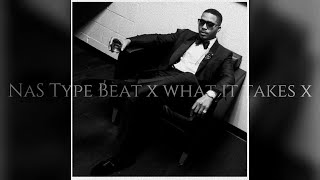 FREE Nas Type Beat 2 x what it takes x [upl. by Elvis]