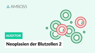 Neoplasien der Blutzellen  Teil 2 Leukämien Lymphome  Zuordnung der Diagnosen  AMBOSS Auditor [upl. by Sulihpoeht]