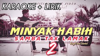 Karaoke Lagu Minang terbaru 2021  Minyak Habih Samba Tak Lamak 2 David Iztambul [upl. by Lamrert368]