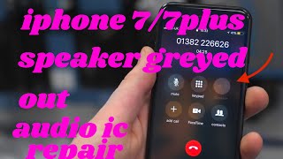 iPhone 77plus Speaker Greyed Out Audio iC repair [upl. by Hadria756]