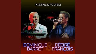 KISAN LA PO ELI feat Dominique Barret [upl. by Eneluj]