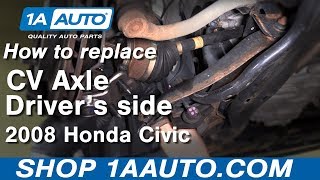 How to replace Drivers side CV axle shaft 06  11 Honda Civic [upl. by Ducan]