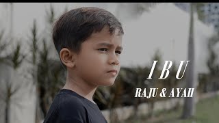 Haddad Alwi feat Farhan  IBU Cover By Raju amp Ayah [upl. by Amlev61]