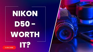 Is The Nikon D50 STILL A Good Camera In 2023 [upl. by Arries928]