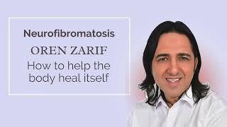 Oren Zarif  Neurofibromatosis  wwworenzarifenergycom [upl. by Ialohcin]