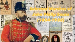 Selected Marches of John Philip Sousa [upl. by Atela]