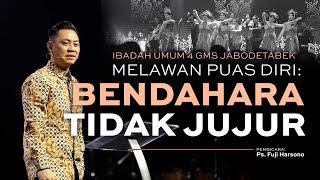 IBADAH UMUM 4 GMS JABODETABEK 20 AGUSTUS 2023  BENDAHARA TIDAK JUJUR  PS FUJI HARSONO [upl. by Lipski]