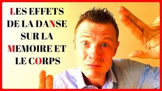 LES EFFETS DE LA DANSE SUR LE CERVEAU LA MÉMOIRE ET LE CORPS [upl. by Letram]