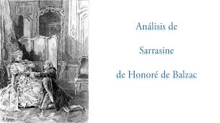 ANÁLISIS DE SARRASINE DE HONORÉ DE BALZAC [upl. by Soren899]