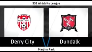 HIGHLIGHTS Derry City 31 Dundalk [upl. by Darbee]