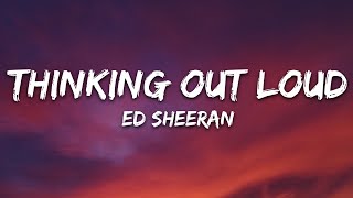 Ed Sheeran  Thinking out Loud Lyrics [upl. by Johppah630]