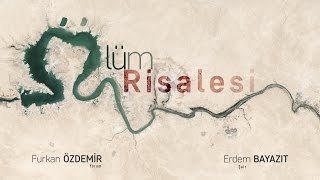 Erdem Bayazıt  Ölüm Risalesi [upl. by Akienom951]