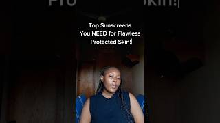 Top Sunscreens You NEED for Flawless Protected Skin sunscreen skincaretips youtubeshorts [upl. by Ellekram]