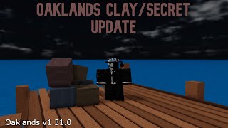 Oaklands ClaySecret Update v1310 [upl. by Jehoash907]