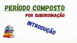 ORAÇÕES SUBORDINADAS Parte 1 [upl. by Adiel]