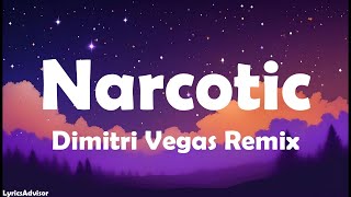 Dimitri Vegas  Narcotic Remix Lyrics [upl. by Annawahs]