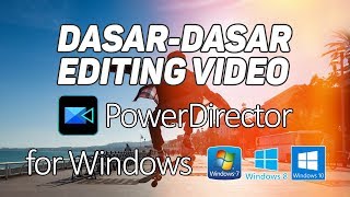 Cara Edit Video dengan PowerDirector Windows [upl. by Innad]