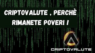 CRIPTOVALUTE  perchè rimanete POVERI [upl. by Myrwyn]