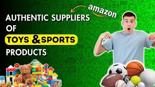 Authentic Suppliers Of Toys and Sports Products  Suppliers of Amazon Fba [upl. by Anneg]