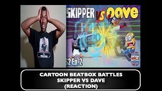 BAG OF CHEETO PUFFS  Cartoon Beatbox Battles Skipper vs Dave REACTION  TL Productions [upl. by Etterb]