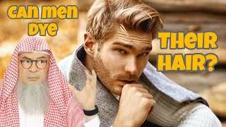 Is it permissible for men to dye their hair assim assim al hakeem [upl. by Marleen]