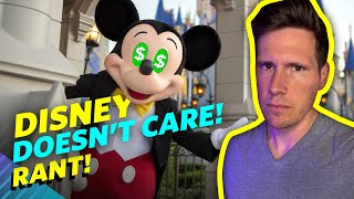 Disney Doesnt Care About Your Family Just Your Money  Rant [upl. by Rosse102]