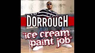 Dorrough Music  Ice Cream Paint Job Clean [upl. by Mayap]