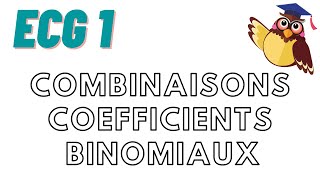 Cours sur les combinaisons  coefficients binomiaux ECG1 [upl. by Truman]