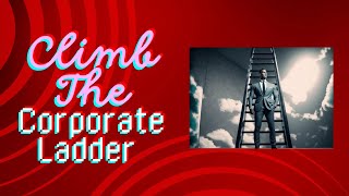 Climb the Corporate Ladder Fast Strategies for Success [upl. by Benson]