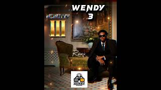 Wendyyy Trois 🙆‍♂️ Remix DJ HENRY  Oficial audio [upl. by Valentijn]