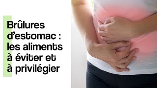 Brûlures destomac  les aliments à éviter et à privilégier  Coaching Nutrition [upl. by Terag644]