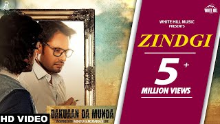 Zindagi Full Song Nachhatar Gill  Dakuaan Da Munda [upl. by Siegel]