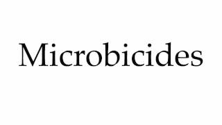 How to Pronounce Microbicides [upl. by Nahtanhoj525]