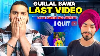 Gurlal Bawa Last Vlog Paaji Tusi Challe 😭 [upl. by Shaeffer797]