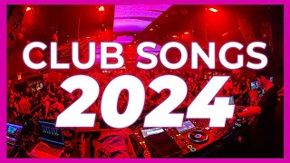 DJ CLUB SONGS 2024  Mashups amp Remixes of Popular Songs 2024  DJ Remix Club Music Party Mix 2023 🥳 [upl. by Yeroc]