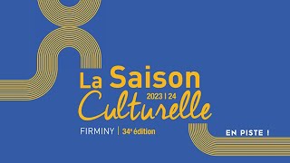 Saison Culturelle de la Ville de Firminy 20232024 [upl. by Anihpled]