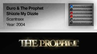 Duro amp The Prophet  Shizzle My Dizzle 2004 Scantraxx [upl. by Campos]