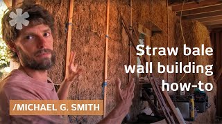 How to build a straw bale wall natural building expert tips [upl. by China]