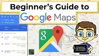 Beginners Guide to Google Maps [upl. by Beora]