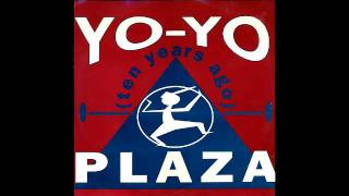 PLAZA  YoYo Ten Years Ago 1989 [upl. by Tecu]