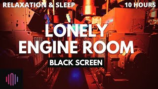 Lonely engine room sound  Recording of engine room noise for sleep and relaxation therapy [upl. by Irrehs]