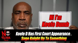 Keefe D Has First Court Appearance Suge Knight Is Up To Something [upl. by Gavriella]