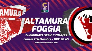 ALTAMURA  FOGGIA  SERIE C 202425  DIRETTA LIVE CRONACA STATISTICHE amp CAMPO 3D [upl. by Zarihs278]