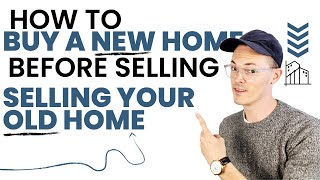 How to buy a new home before selling your old house [upl. by Mcmath]