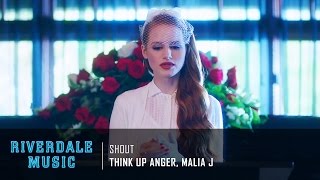 Think Up Anger Malia J  Shout  Riverdale 1x05 Music HD [upl. by Noeht668]