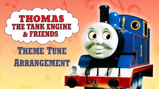 Thomas the Tank Engine Theme Tune  MUSICAL ARRANGEMENT [upl. by Ailssa155]