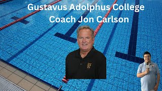 Gustavus Adolphus College head swimming amp diving coach Coach Jon Carlson [upl. by Ruel]