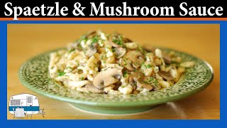 Spaetzle with Mushroom Herb Sauce [upl. by Tuck524]