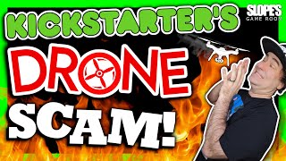 Kickstarters DRONE SCAM  SGR [upl. by Emse285]