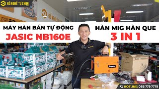 Máy hàn Mig bán tự động Jasic NB160E 3 IN 1 mà giá thì siêu rẻ I Đồ Nghề Tự Chọn [upl. by Godric]